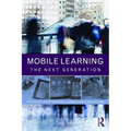 Mobile Learning: The Next Generation