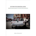 Beyond the Borderlands: Migration and Belonging in the United States and Mexico