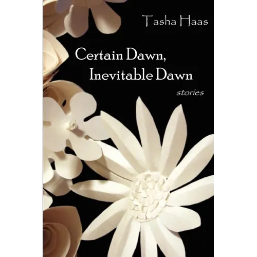 Certain Dawn, Inevitable Dawn - Paperback