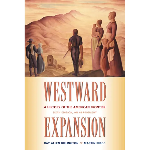 Westward Expansion: A History of the American Frontier - Paperback