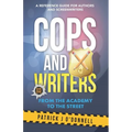 Cops and Writers: From The Academy To The Street