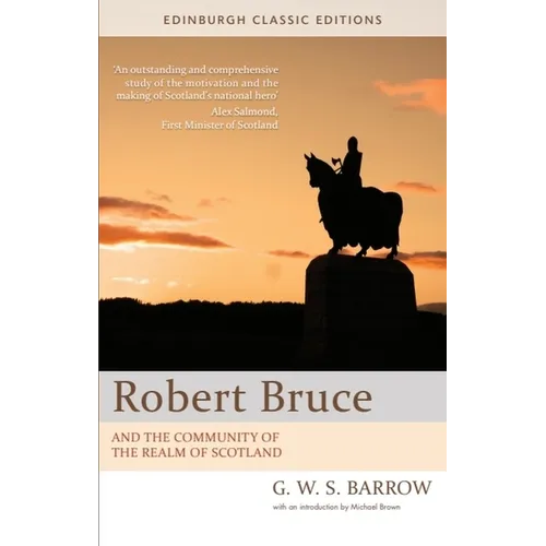 Robert Bruce: And the Community of the Realm of Scotland: An Edinburgh Classic Edition - Paperback