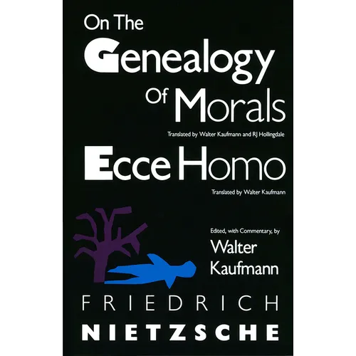 On the Genealogy of Morals and Ecce Homo - Paperback