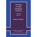 Training Foreign Language Teachers: A Reflective Approach