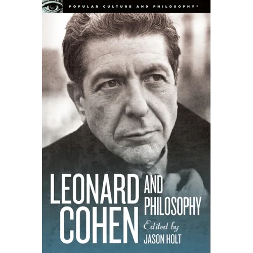 Leonard Cohen and Philosophy: Various Positions - Paperback