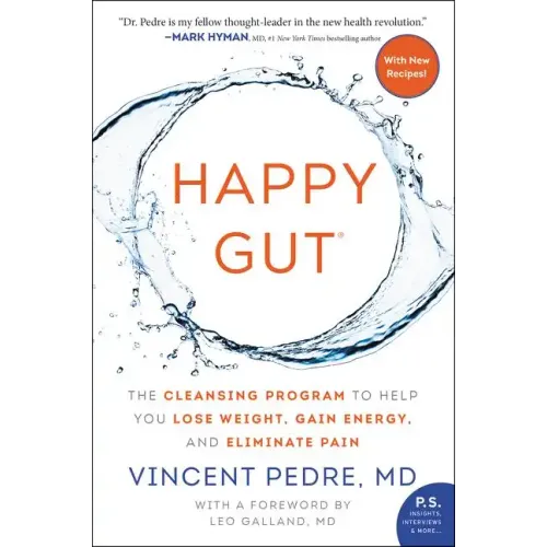 Happy Gut: The Cleansing Program to Help You Lose Weight, Gain Energy, and Eliminate Pain - Paperback
