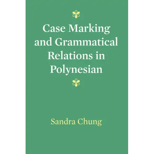 Case Marking and Grammatical Relations in Polynesian - Paperback