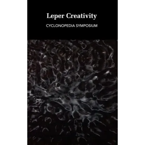 Leper Creativity: Cyclonopedia Symposium - Paperback