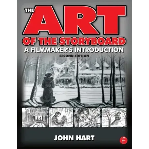The Art of the Storyboard, 2nd Edition: A Filmmaker's Introduction - Paperback
