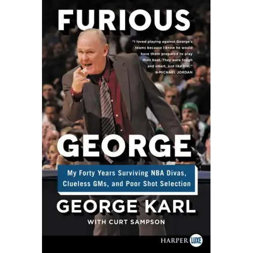 Furious George: My Forty Years Surviving NBA Divas, Clueless Gms, and Poor Shot Selection - Paperback