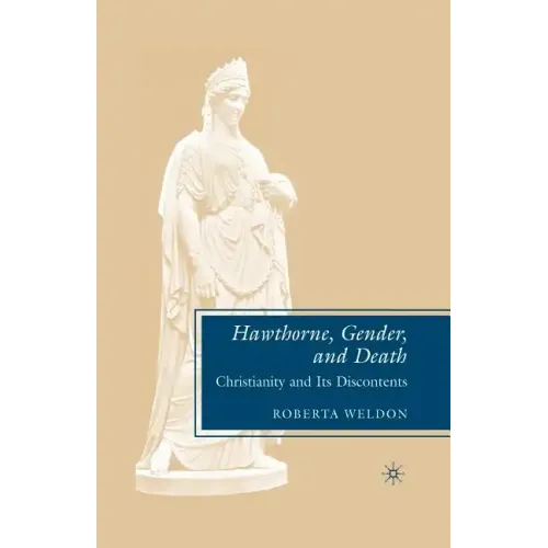 Hawthorne, Gender, and Death: Christianity and Its Discontents - Paperback