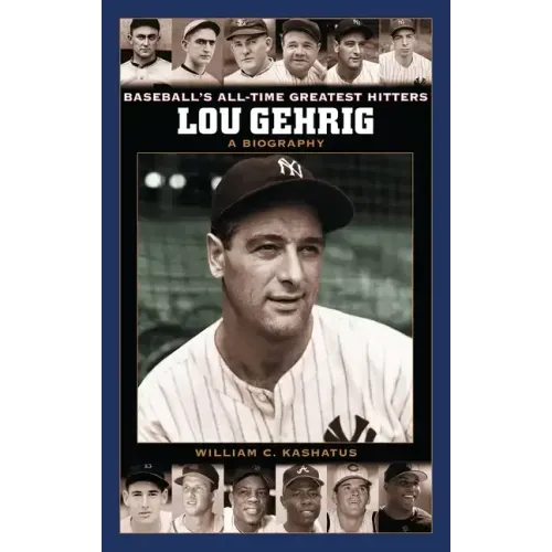 Lou Gehrig: A Biography - Hardcover