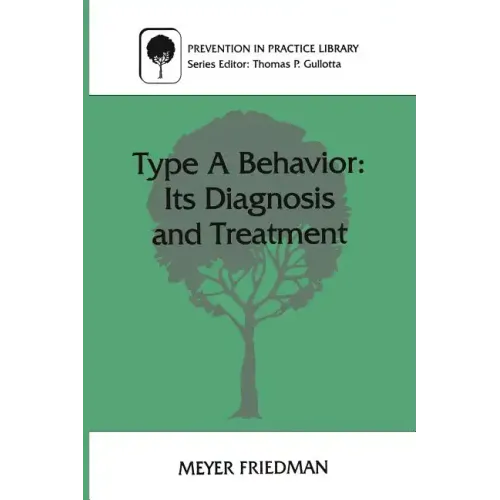 Type a Behavior: Its Diagnosis and Treatment - Paperback
