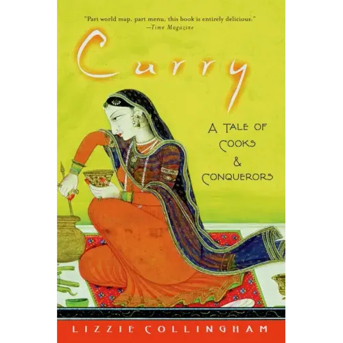 Curry: A Tale of Cooks and Conquerors - Paperback
