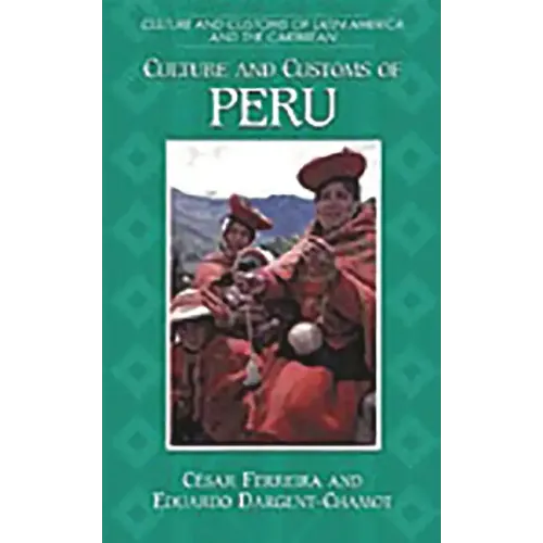 Culture and Customs of Peru - Hardcover