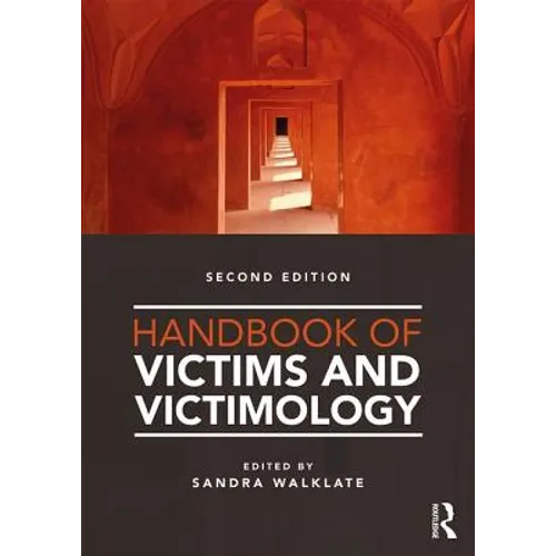 Handbook of Victims and Victimology