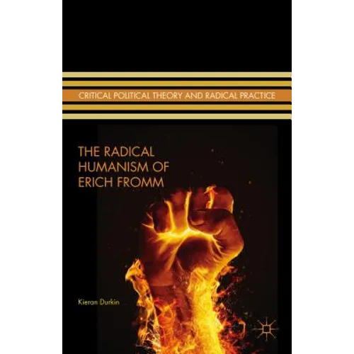 The Radical Humanism of Erich Fromm