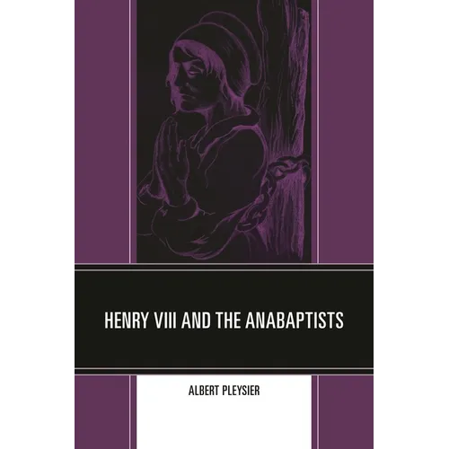 Henry VIII and the Anabaptists - Paperback