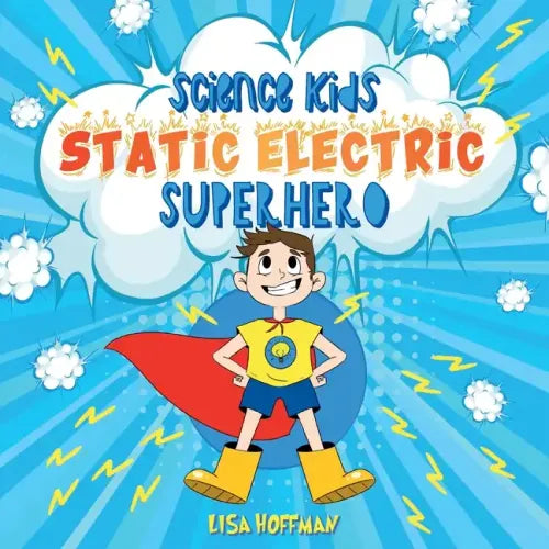 Static Electricity Superhero: A Science Learning Book For Kindergarten Kids - Paperback