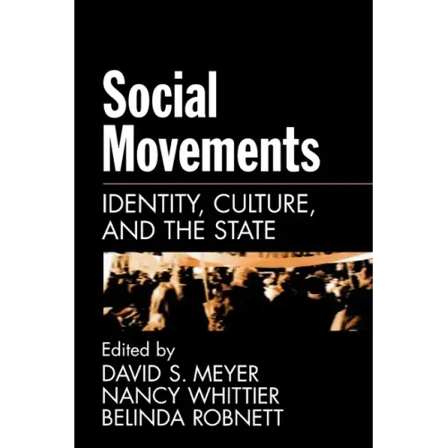 Social Movements: Identity, Culture, and the State - Paperback