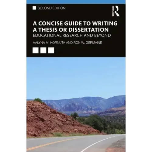 A Concise Guide to Writing a Thesis or Dissertation: Educational Research and Beyond - Paperback