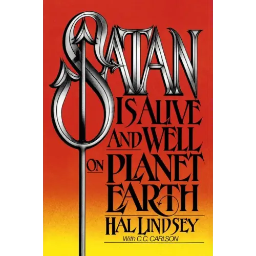 Satan Is Alive and Well on Planet Earth - Paperback