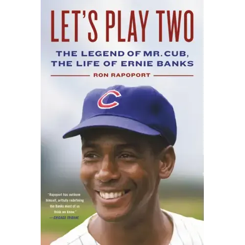 Let's Play Two: The Legend of Mr. Cub, the Life of Ernie Banks - Paperback