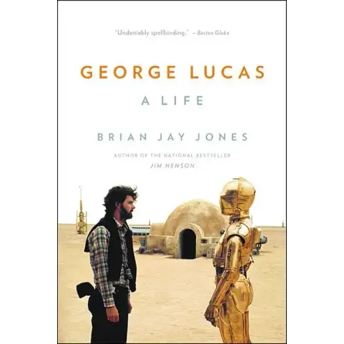 George Lucas: A Life - Paperback