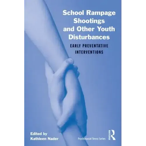 School Rampage Shootings and Other Youth Disturbances: Early Preventative Interventions [With CDROM] - Paperback