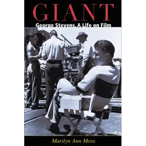Giant: George Stevens, a Life on Film - Paperback