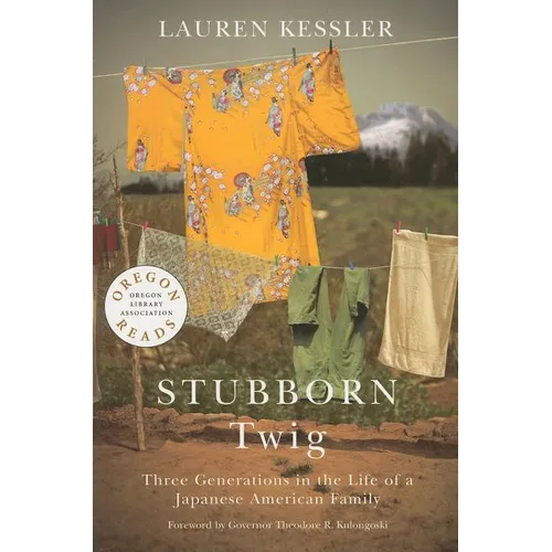 Stubborn Twig: Three Generations in the Life of a Japanese American Family - Paperback