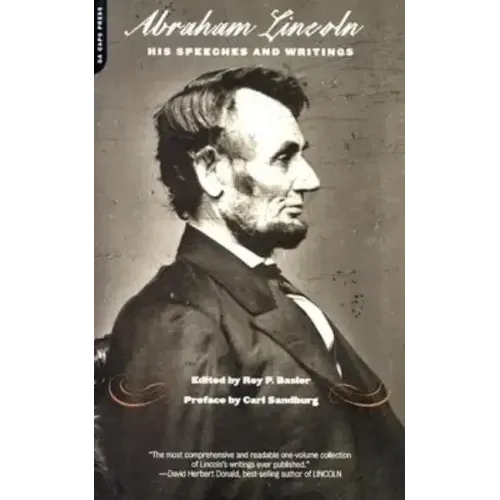 Abraham Lincoln, His Speeches and Writings - Paperback