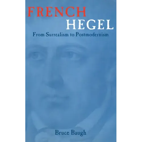 French Hegel: From Surrealism to Postmodernism - Paperback