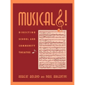 Musicals!: Directing School and Community Theatre