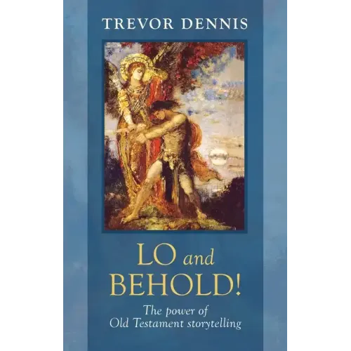 Lo and Behold! - The power of Old Testament story telling - Paperback