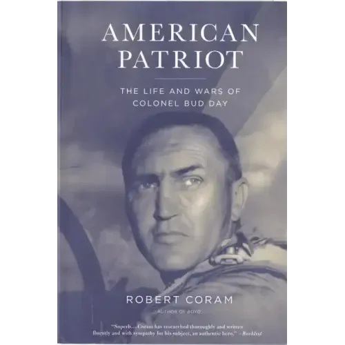 American Patriot: The Life and Wars of Colonel Bud Day - Paperback