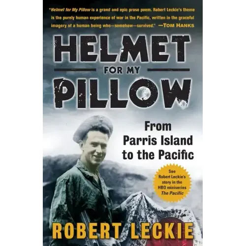 Helmet for My Pillow: From Parris Island to the Pacific - Paperback