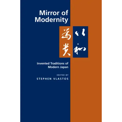 Mirror of Modernity: Invented Traditions of Modern Japan Volume 9 - Paperback
