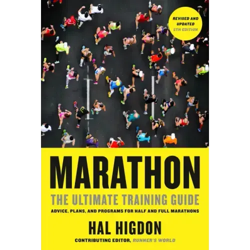 Marathon, Revised and Updated 5th Edition: The Ultimate Training Guide: Advice, Plans, and Programs for Half and Full Marathons - Paperback