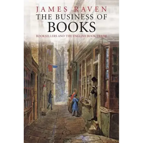 The Business of Books: Booksellers and the English Book Trade 1450-1850 - Paperback
