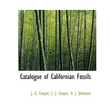 Catalogue of Californian Fossils