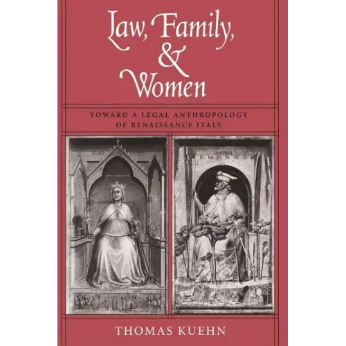 Law, Family, and Women: Toward a Legal Anthropology of Renaissance Italy - Paperback