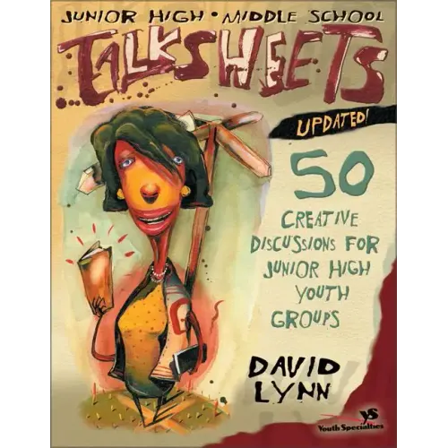 Junior High and Middle School Talksheets-Updated!: 50 Creative Discussions for Junior High Youth Groups - Paperback