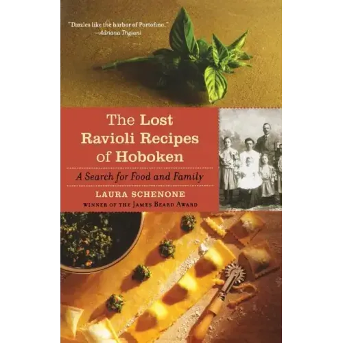 The Lost Ravioli Recipes of Hoboken: A Search for Food and Family - Paperback