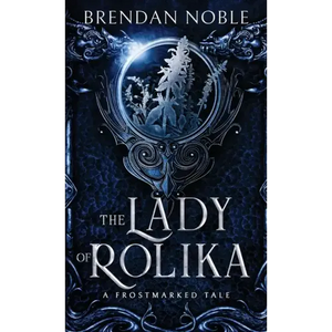The Lady of Rolika: A Frostmarked Tale - Paperback