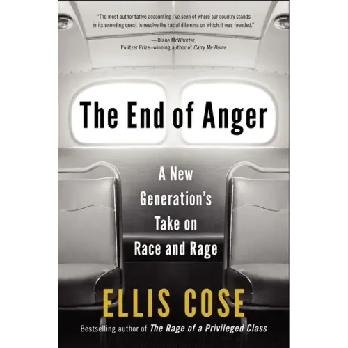 The End of Anger: A New Generation's Take on Race and Rage - Paperback