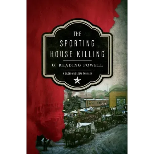 The Sporting House Killing: A Gilded Age Legal Thriller - Paperback