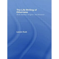 The Life Writing of Otherness: Woolf, Baldwin, Kingston, and Winterson