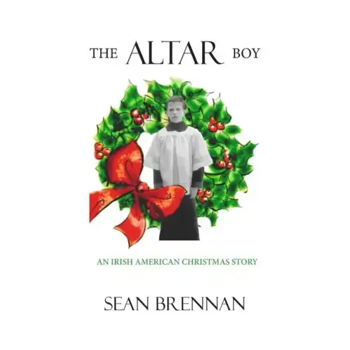 The Altar Boy: An Irish American Christmas Story - Paperback