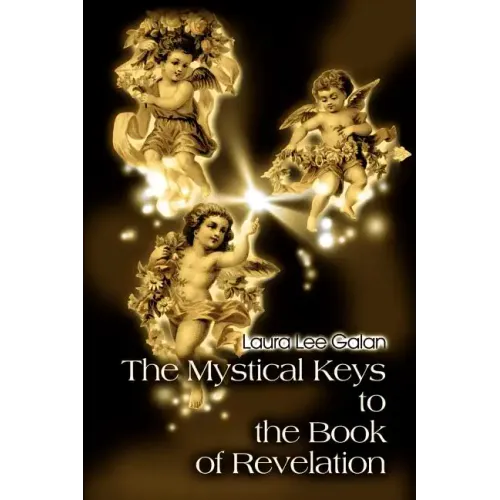 The Mystical Keys to the Book of Revelation - Paperback